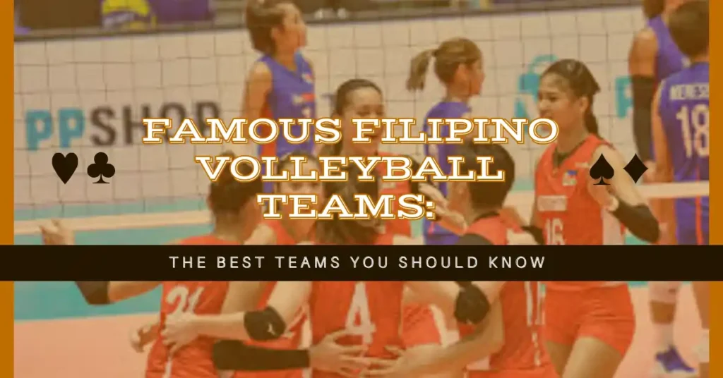 Famous Filipino Volleyball Teams: The Best Teams You Should Know 1 Famous Filipino Volleyball Teams: The Best Teams You Should Know