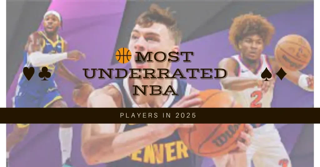 Most Underrated NBA Players in 2025 1 ๐ Most Underrated NBA Players in 2025