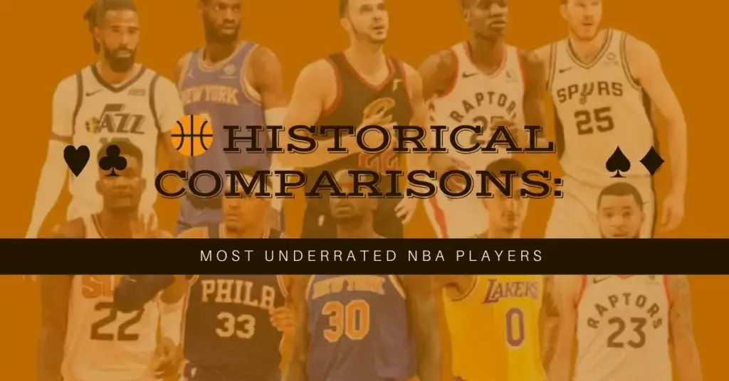🏀 Historical Comparisons: Most Underrated NBA Players