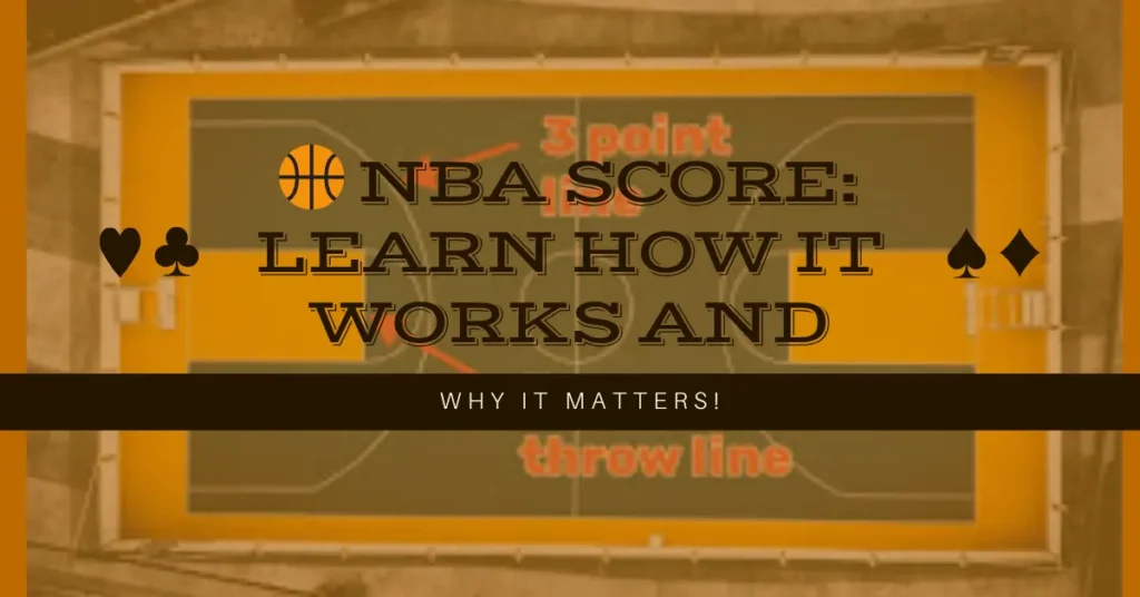 🏀 NBA Score Learn How It Works and Why It Matters!
