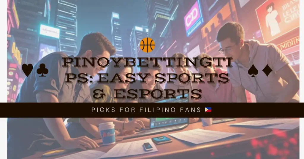 🏀 PinoyBettingTips: Easy Sports & Esports Picks for Filipino Fans 🇵🇭