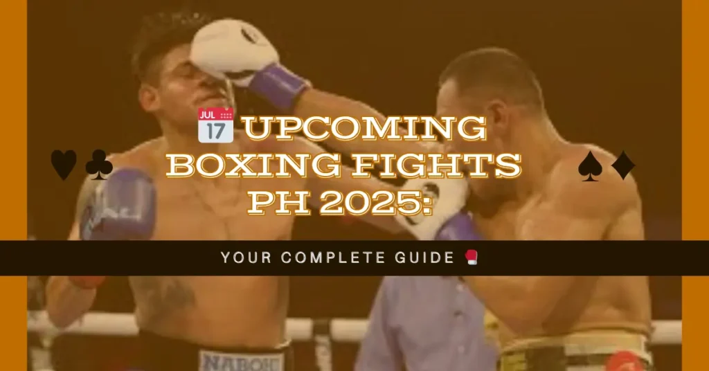📅 Upcoming Boxing Fights PH 2025 Your Complete Guide 🥊