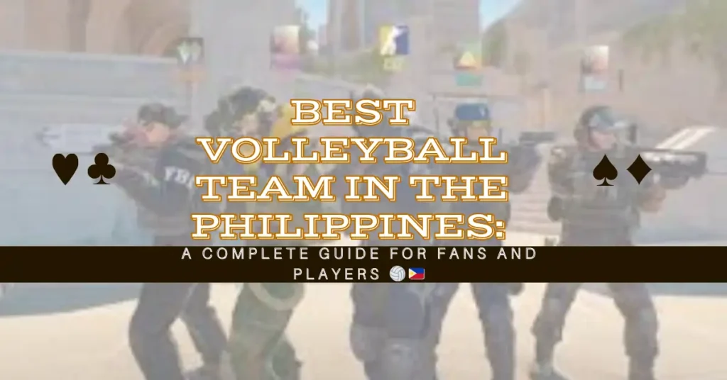 Best Volleyball Team in the Philippines: A Complete Guide for Fans and Players 🏐🇵🇭