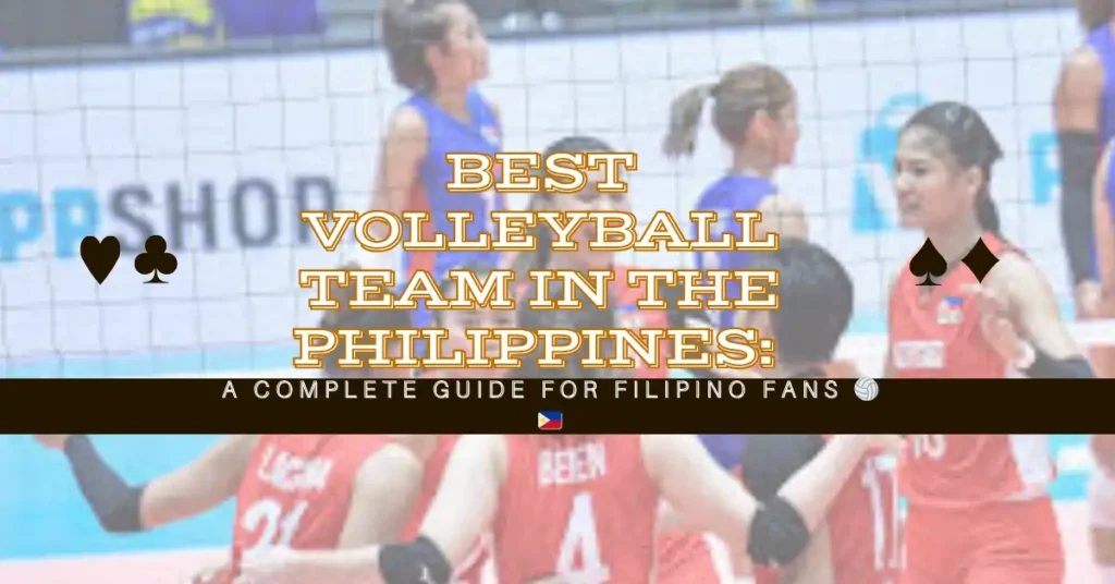 Best Volleyball Team in Philippines: A Complete Guide 1 Best Volleyball Team in the Philippines A Complete Guide for Filipino Fans 🏐🇵🇭