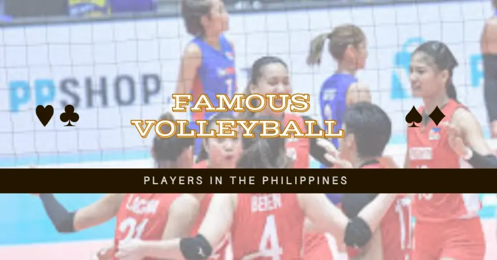 Famous Volleyball Players in the Philippines 1 Famous Volleyball Players in the Philippines