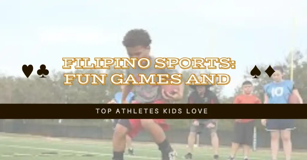 Filipino Sports: Fun Games and Top Athletes Kids Love 1 Filipino Sports Fun Games and Top Athletes Kids Love