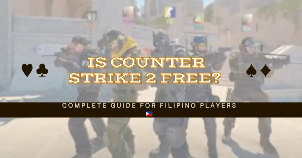 Is Counter Strike 2 Free? Complete Guide for Filipino Players 🇵🇭 1 Is Counter Strike 2 Free Complete Guide for ph Players