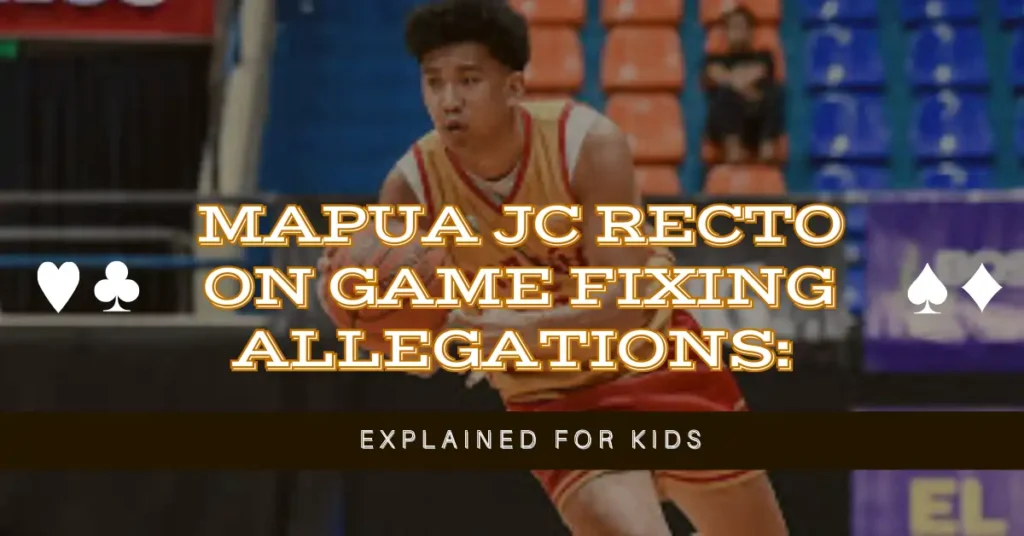 Mapua JC Recto on game fixing allegations: Explained for Kids 1 Mapua JC Recto on game fixing allegations Explained for Kids