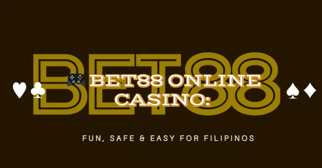 🎮 Bet88 Online Casino Fun, Safe & Easy for Filipinos