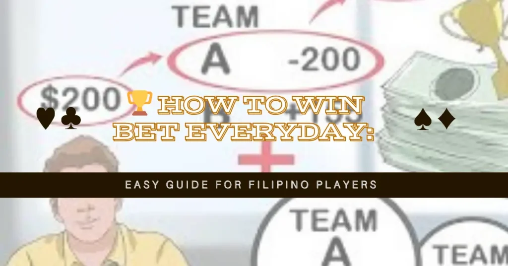 how to win bet everyday