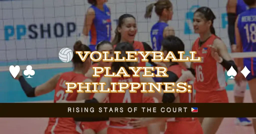 Volleyball Player Philippines: Rising Stars of the Court 1 🏐 Volleyball Player Philippines Rising Stars of the Court 🇵🇭