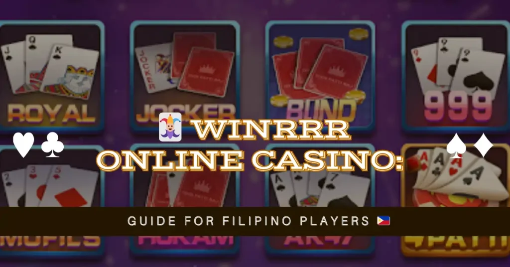 🃏 Winrrr Online Casino Guide for Filipino Players 🇵🇭