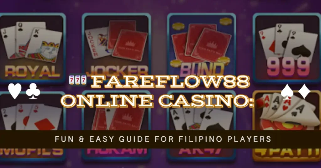 🎰 FareFlow88 Online Casino Fun & Easy Guide for Filipino Players
