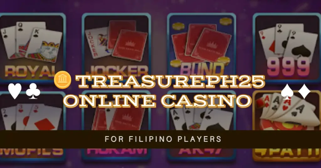 🪙 Treasureph25 Online Casino for Filipino Players