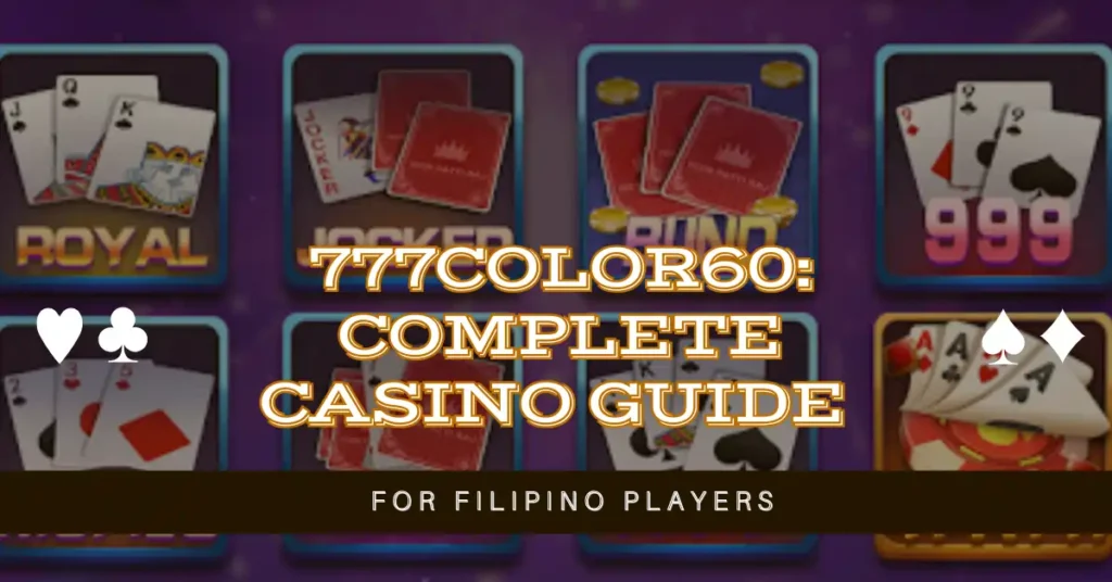 777Color60: Complete Casino Guide for Filipino Players 1 777Color60 Complete Casino Guide for Filipino Players