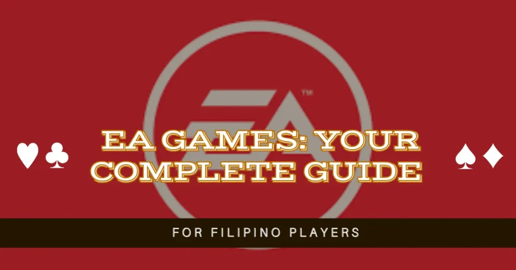EA Games: Your Complete Guide for Filipino Players 1 EA Games: Your Complete Guide for Filipino Players