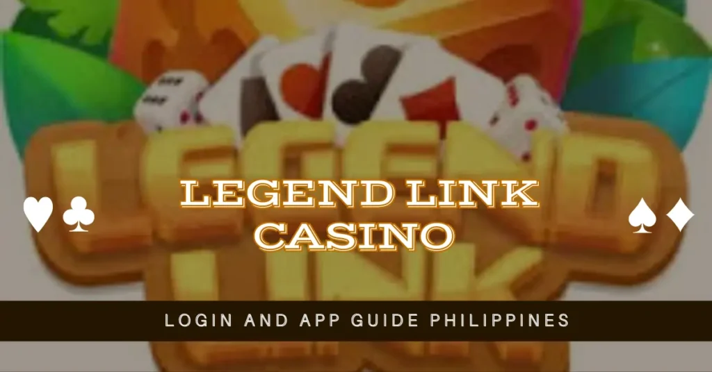 Legend Link: Your Guide to Casino Fun in the Philippines 1 Legend Link: Your Guide to Casino Fun in the Philippines