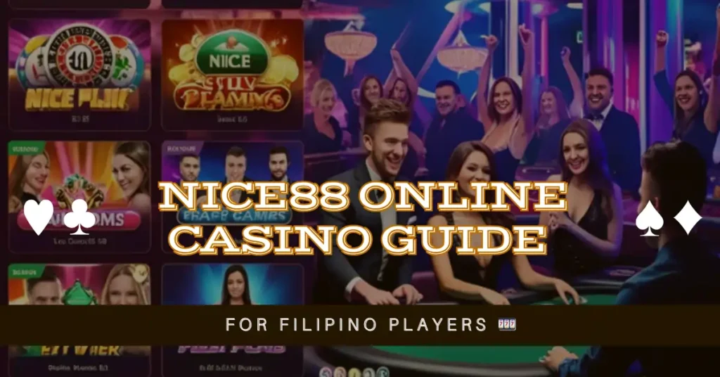 Nice88 Online Casino Guide for Filipino Players 🎰