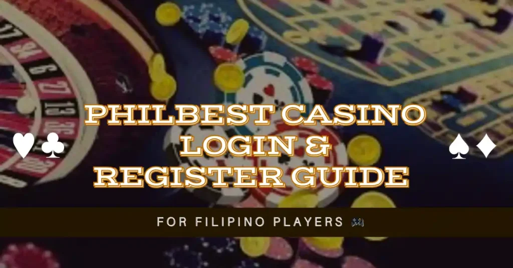PhilBest Casino Login Register Guide for Filipino Players 17 PhilBest Casino Login Register Guide for Filipino Players