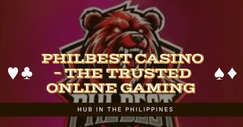 Philbest Casino – The Trusted Online Gaming Hub in the Philippines 5 Philbest Casino – The Trusted Online Gaming Hub in the Philippines