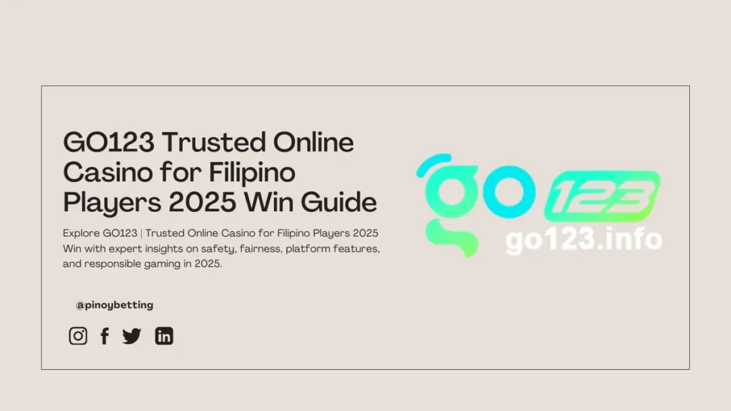 GO123 Trusted Online Casino for Filipino Players 2025 Win Guide